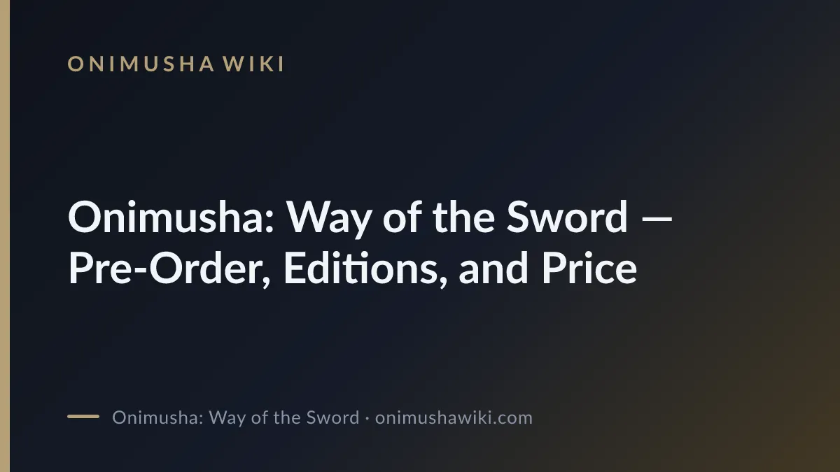 Cover art for Onimusha: Way of the Sword — Pre-Order, Editions, and Price