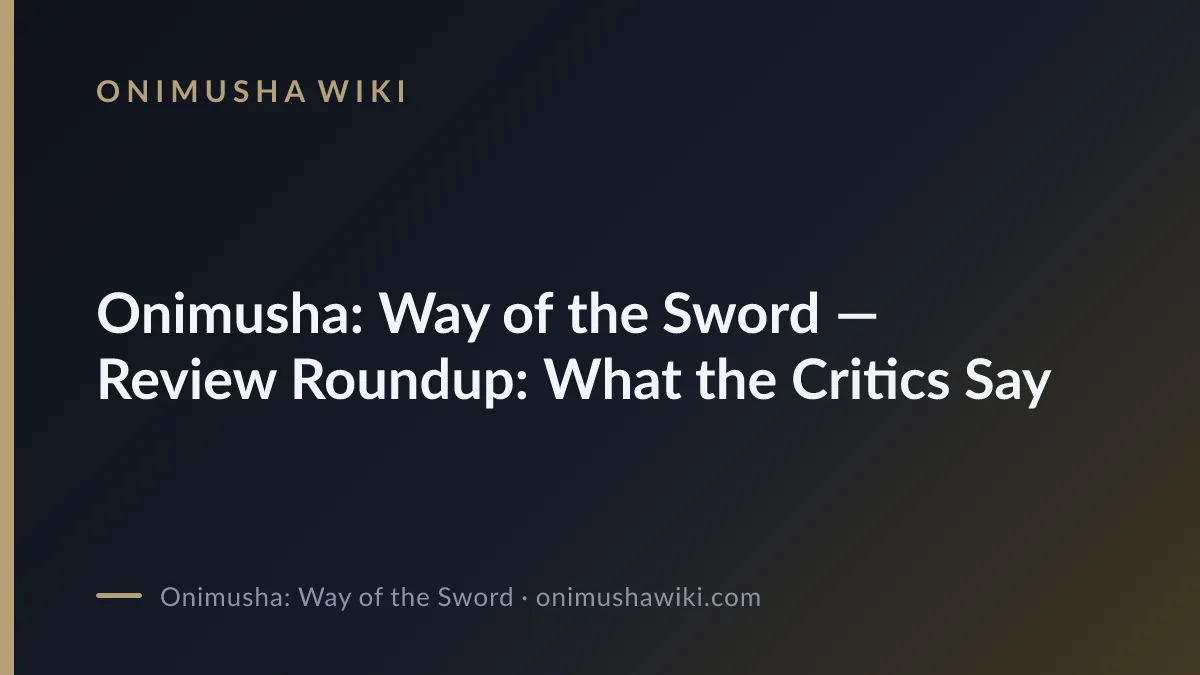 Cover art for Onimusha: Way of the Sword — Review Roundup: What the Critics Say
