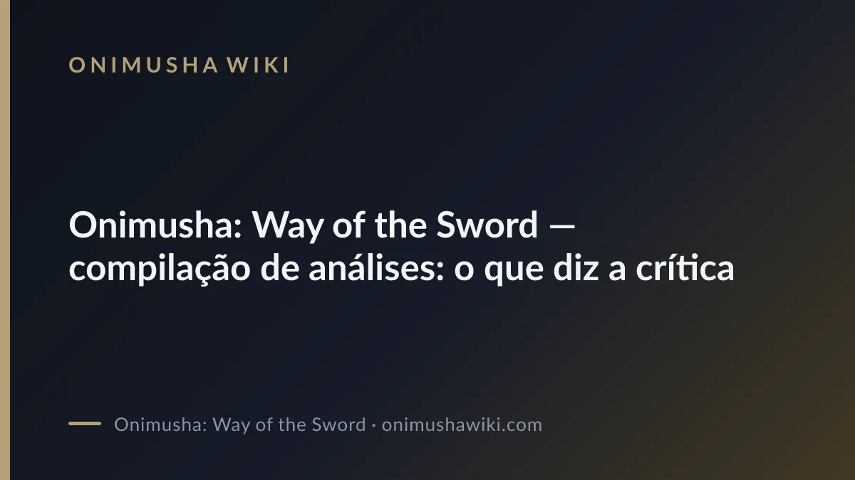 Cover art for Onimusha: Way of the Sword — compilação de análises e notas da crítica
